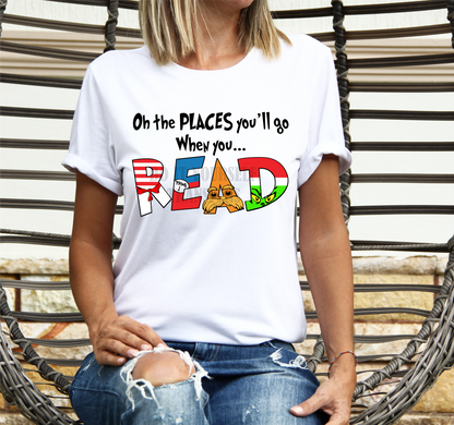 Oh the places you'll go when you READ BLACK letters  size ADULT  DTF TRANSFERPRINT TO ORDER