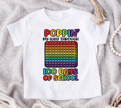 Poppin' my way through 100 days of schools  size KIDS  DTF TRANSFERPRINT TO ORDER