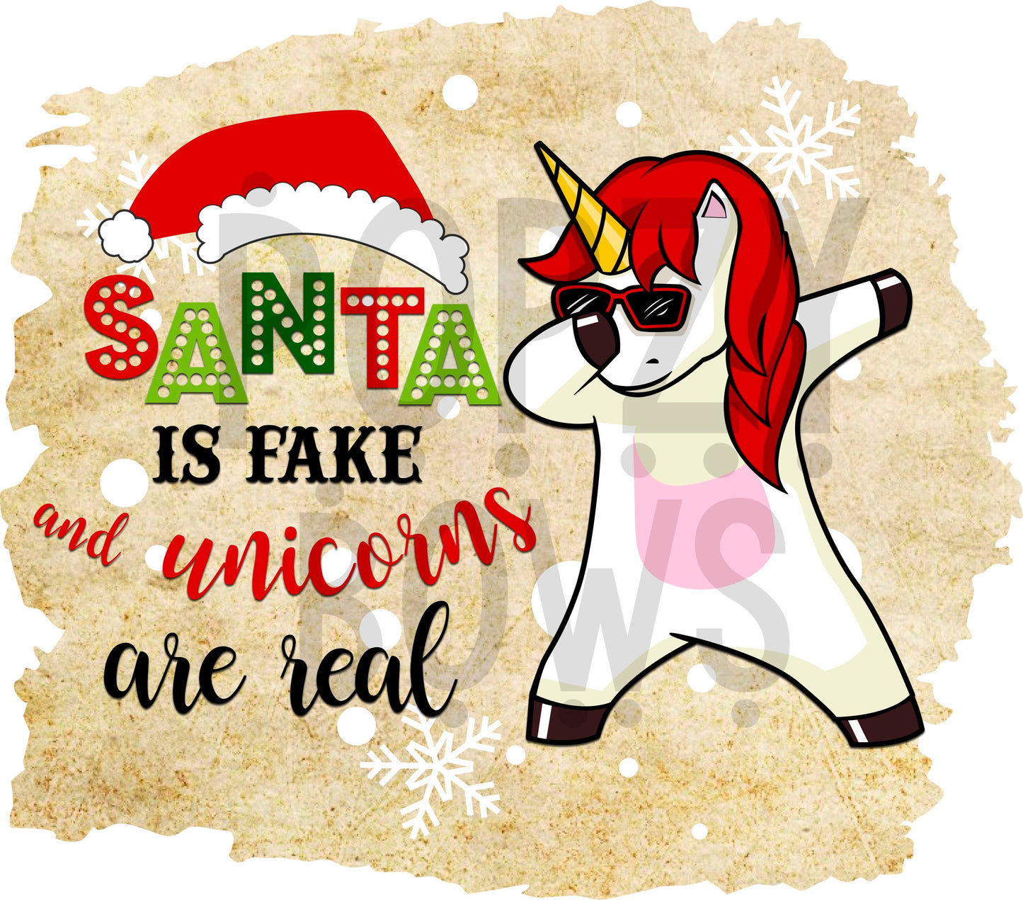 SANTA IS FAKE AND UNICORNS ARE REAL png Digital Download Instand Download