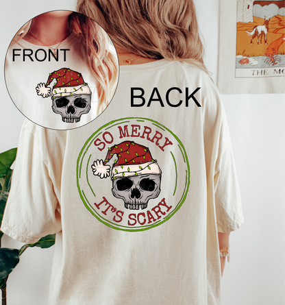 So Merry It's Scary Skull Christmas front back  size ADULT FRONT: 4.5x4.5 BACK: 12x12 DTF TRANSFERPRINT TO ORDER