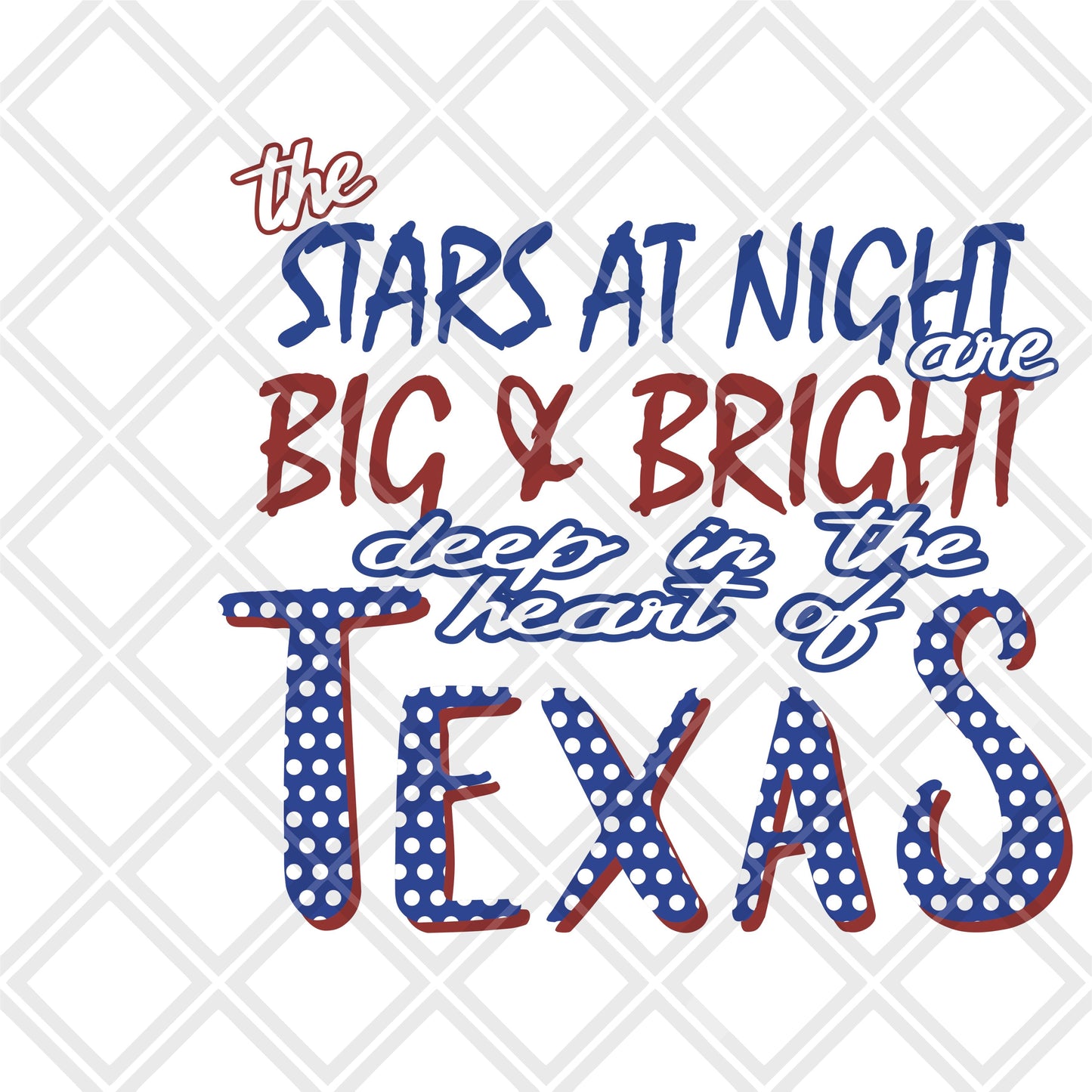 THE STARS AT NIGHT are big and bright deep in the heart of Texas DTF TRANSFERPRINT TO ORDER