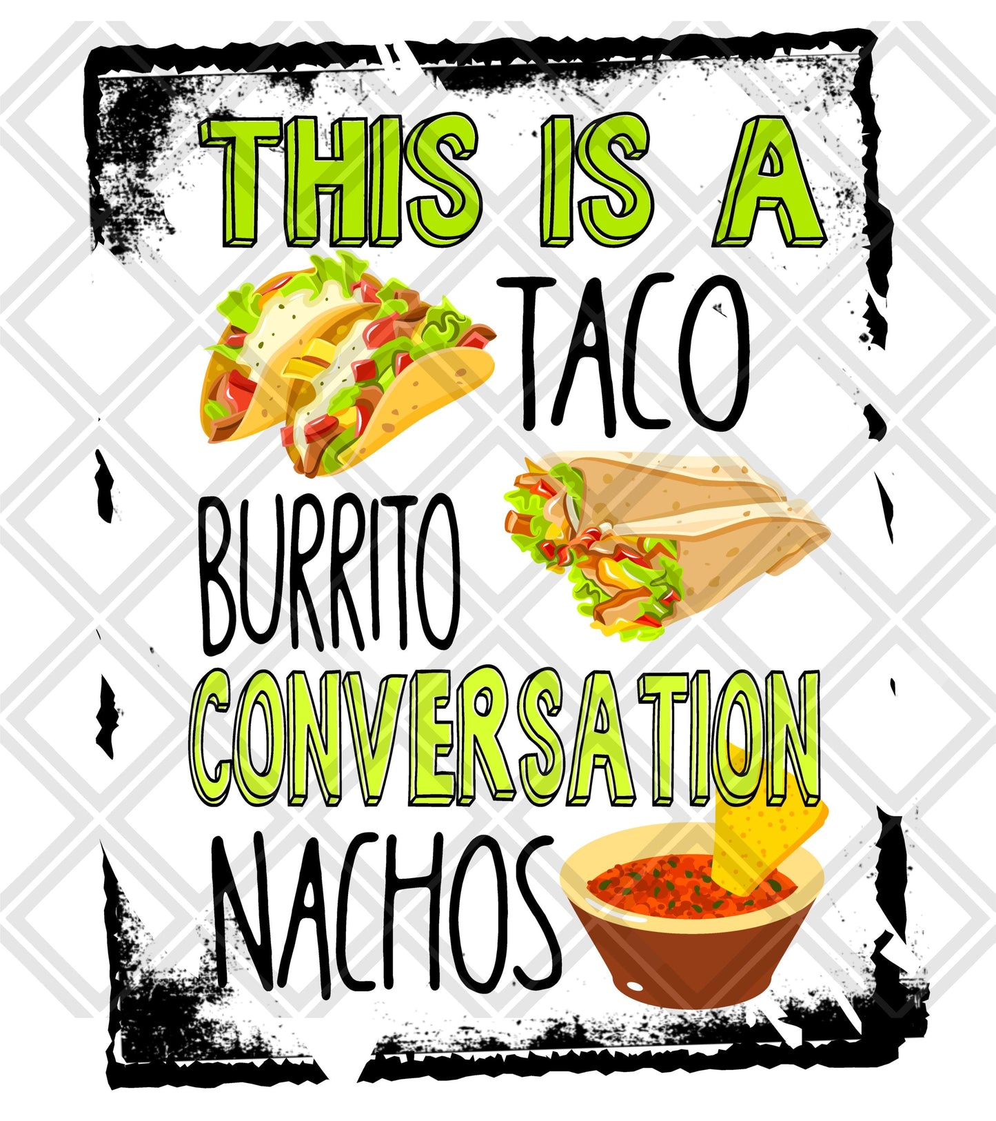 THIS IS A TACO AND BURRITO CONVERSATION NACHOS WITH FRAME  Digital Download Instand Download
