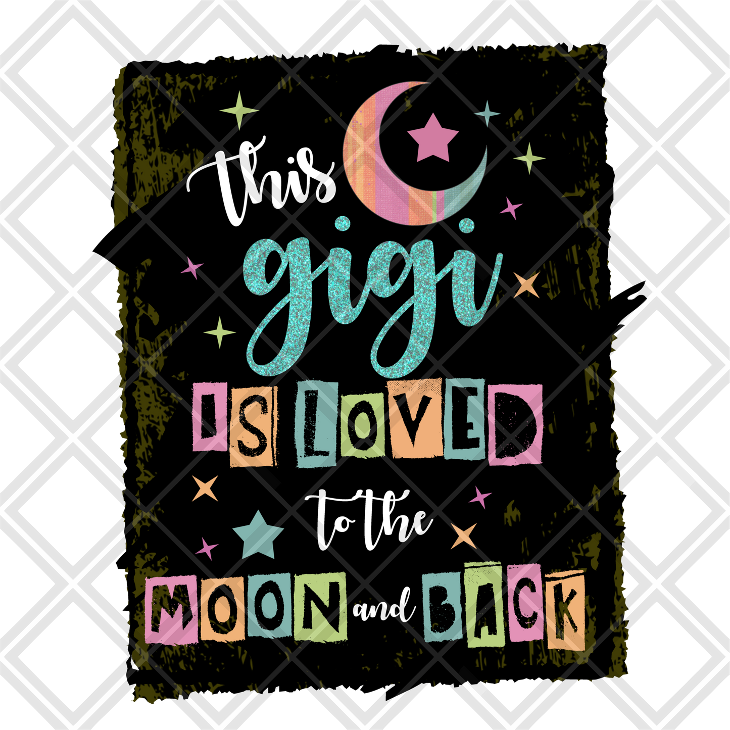 This gigi is loved to the moon and back DTF TRANSFERPRINT TO ORDER