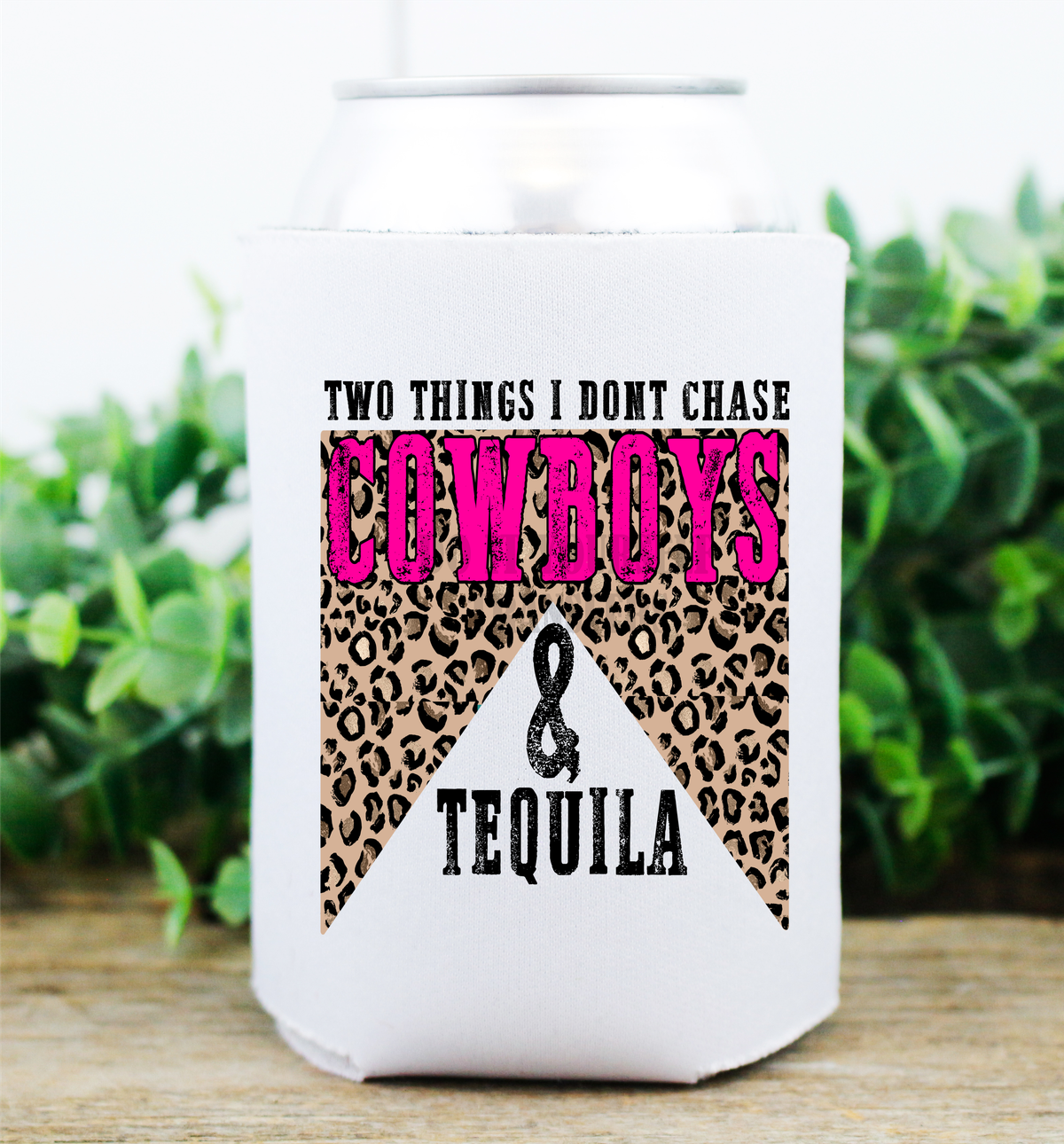 Two things I don't chase Cowboys and Tequila leopard  / size 3.1x2.4 DTF TRANSFERPRINT TO ORDER