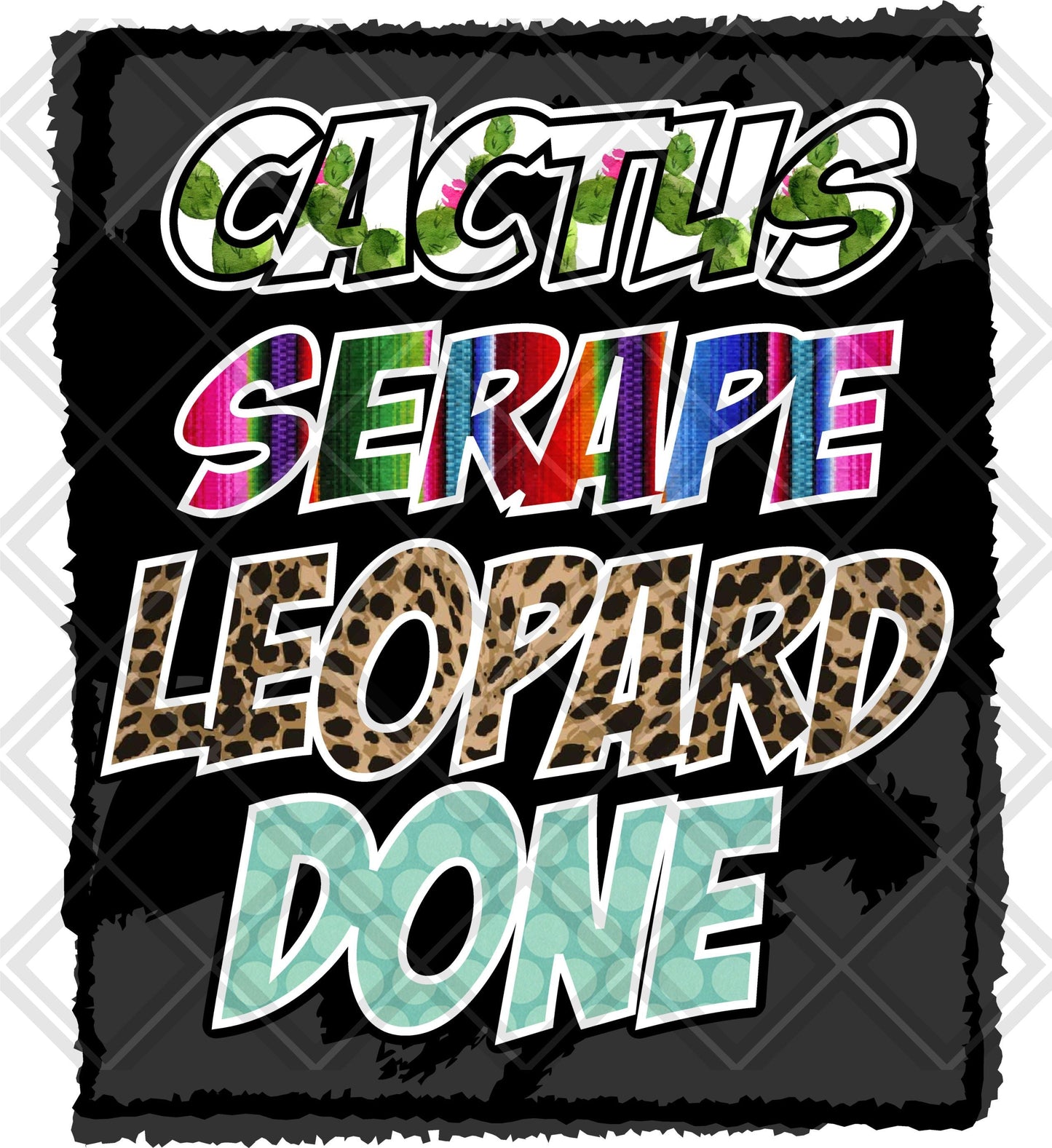 Cactus Serape Leopard Done Frame DTF TRANSFERPRINT TO ORDER