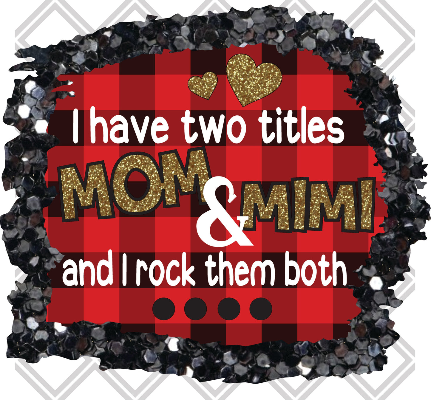 i have two titles mom and mimi and i rock them both png Digital Download Instand Download