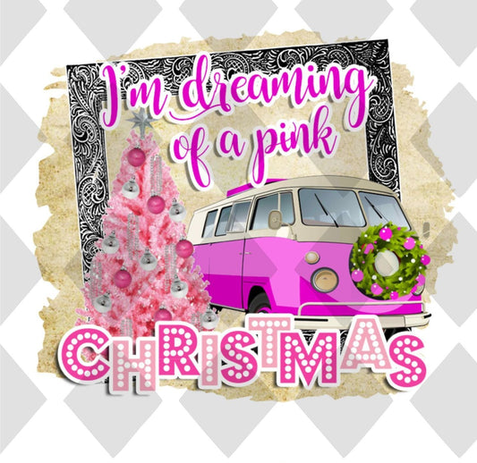 Im Dreaming Of A Pink Christmas DTF TRANSFERPRINT TO ORDER