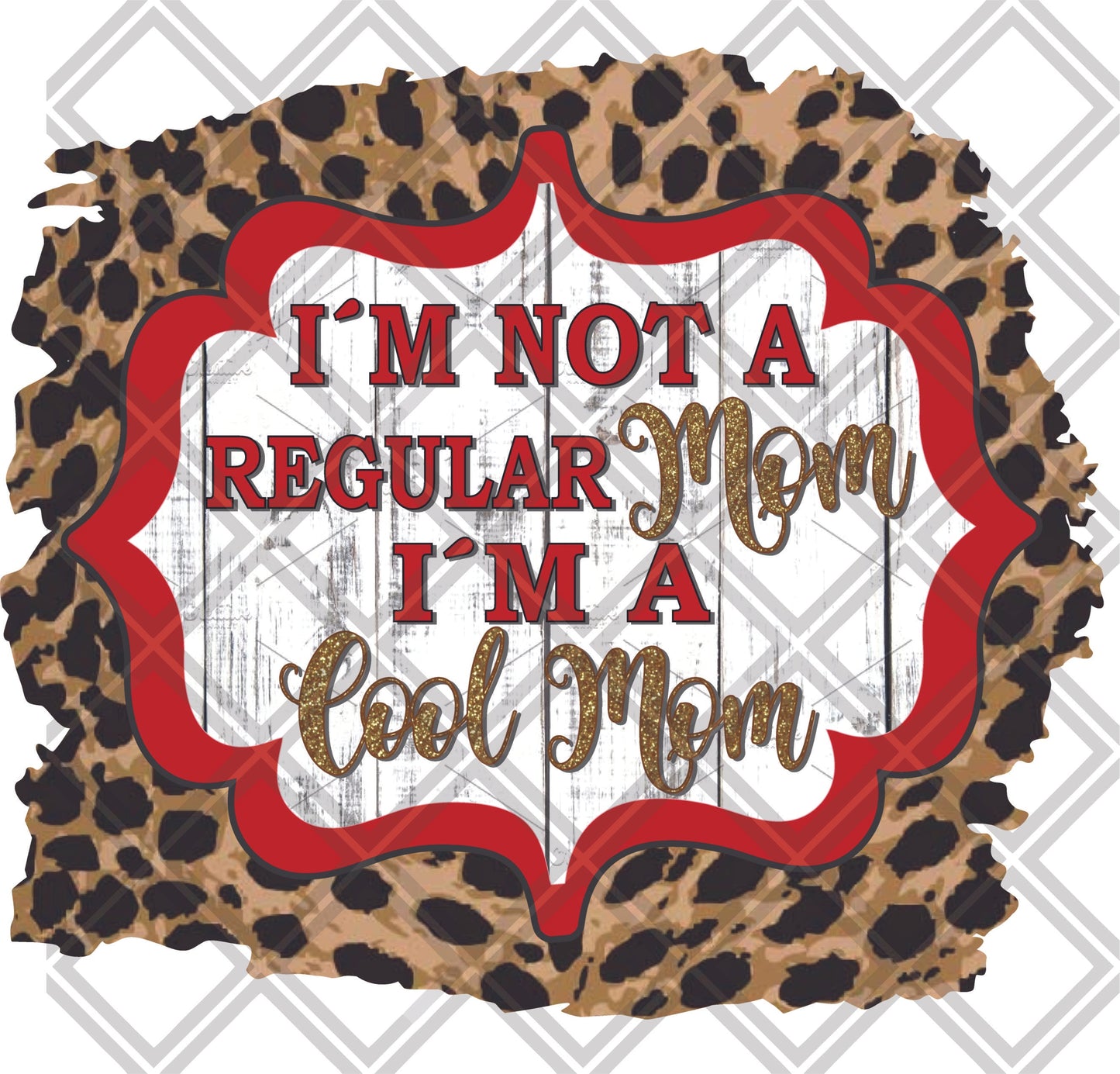 I'm not a regular mom im a cool mom red png Digital Download Instand Download