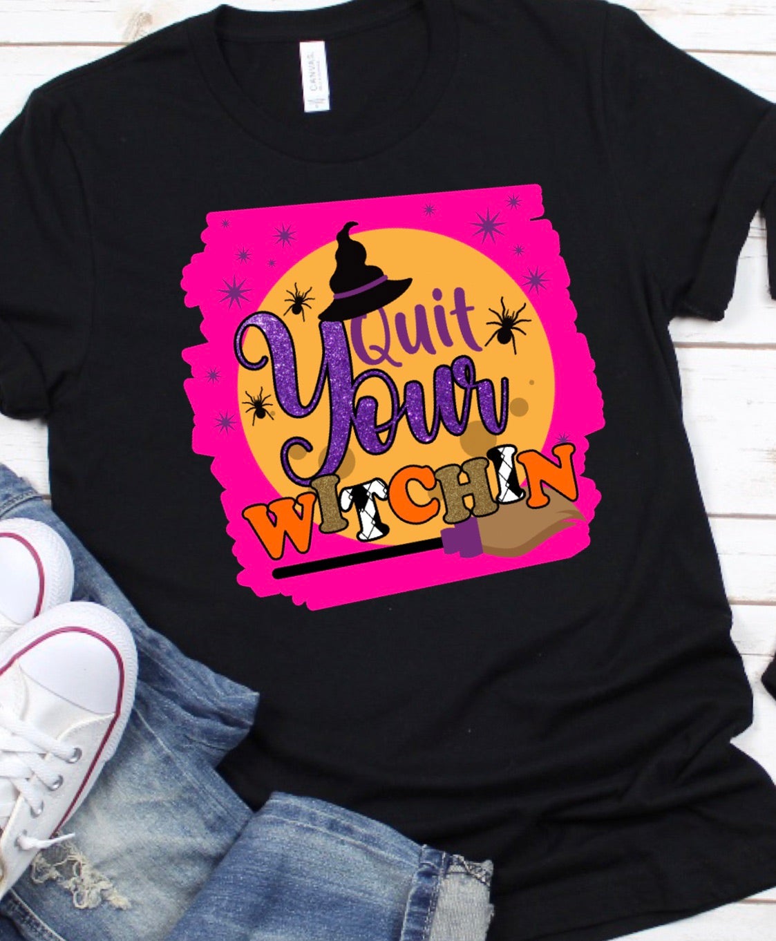 Quit your Witchin broom Halloween DTF TRANSFERPRINT TO ORDER
