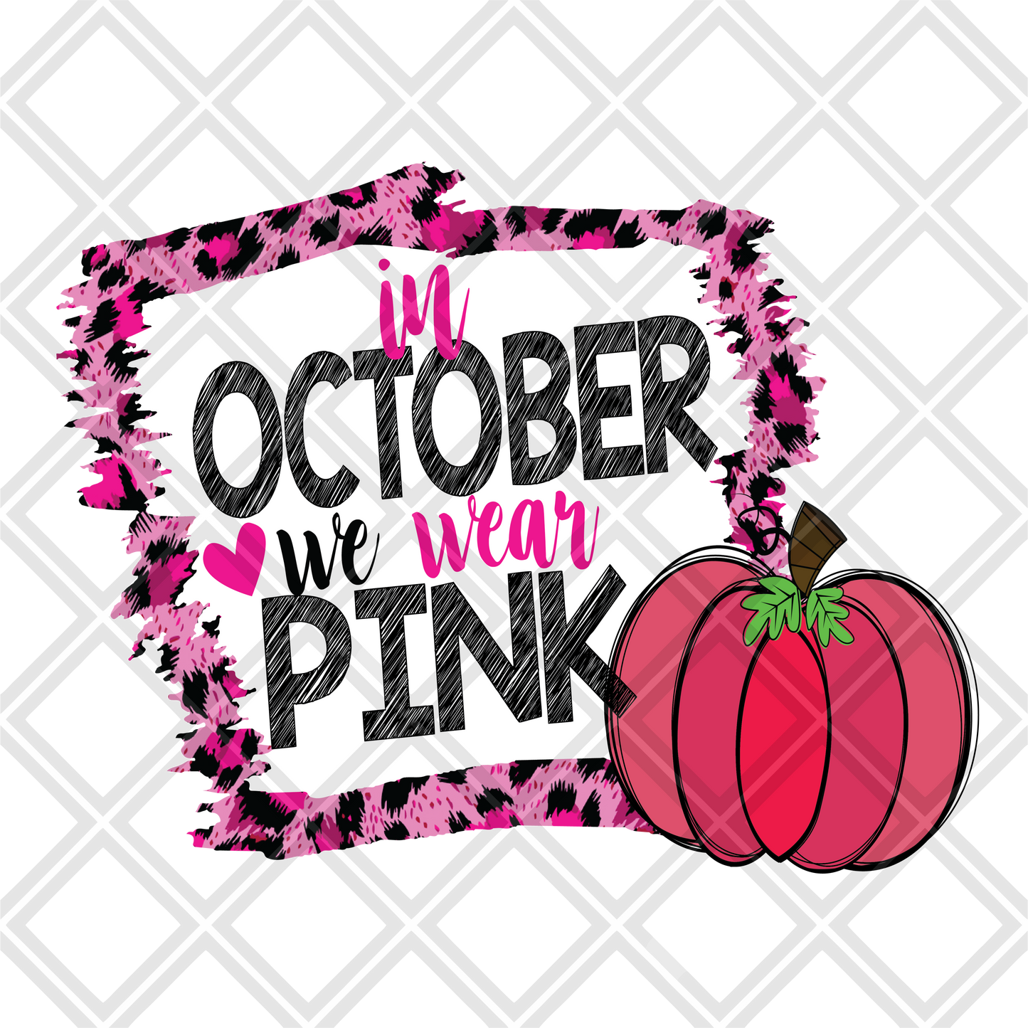 In October we wear pink leopard pumpin DTF TRANSFERPRINT TO ORDER
