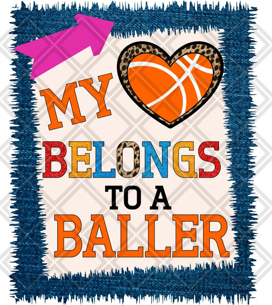 My Heart Belongs To A Baller Basketball DTF TRANSFERPRINT TO ORDER