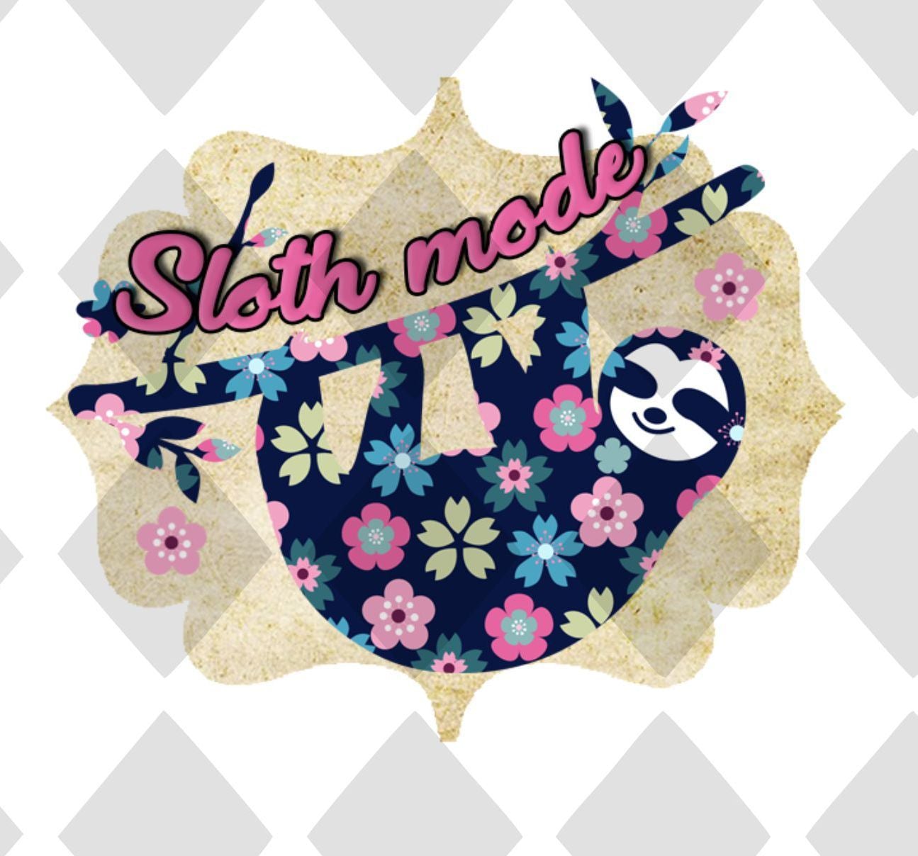 Sloth Mode DTF TRANSFERPRINT TO ORDER