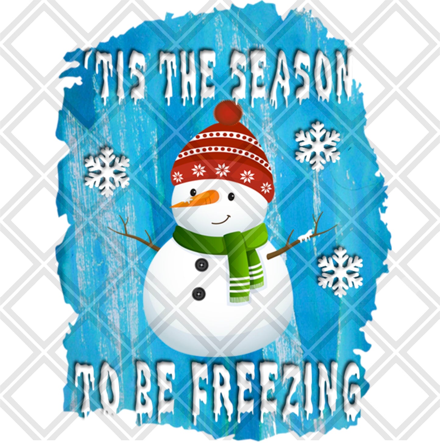 tis the season to be freezin  png Digital Download Instand Download